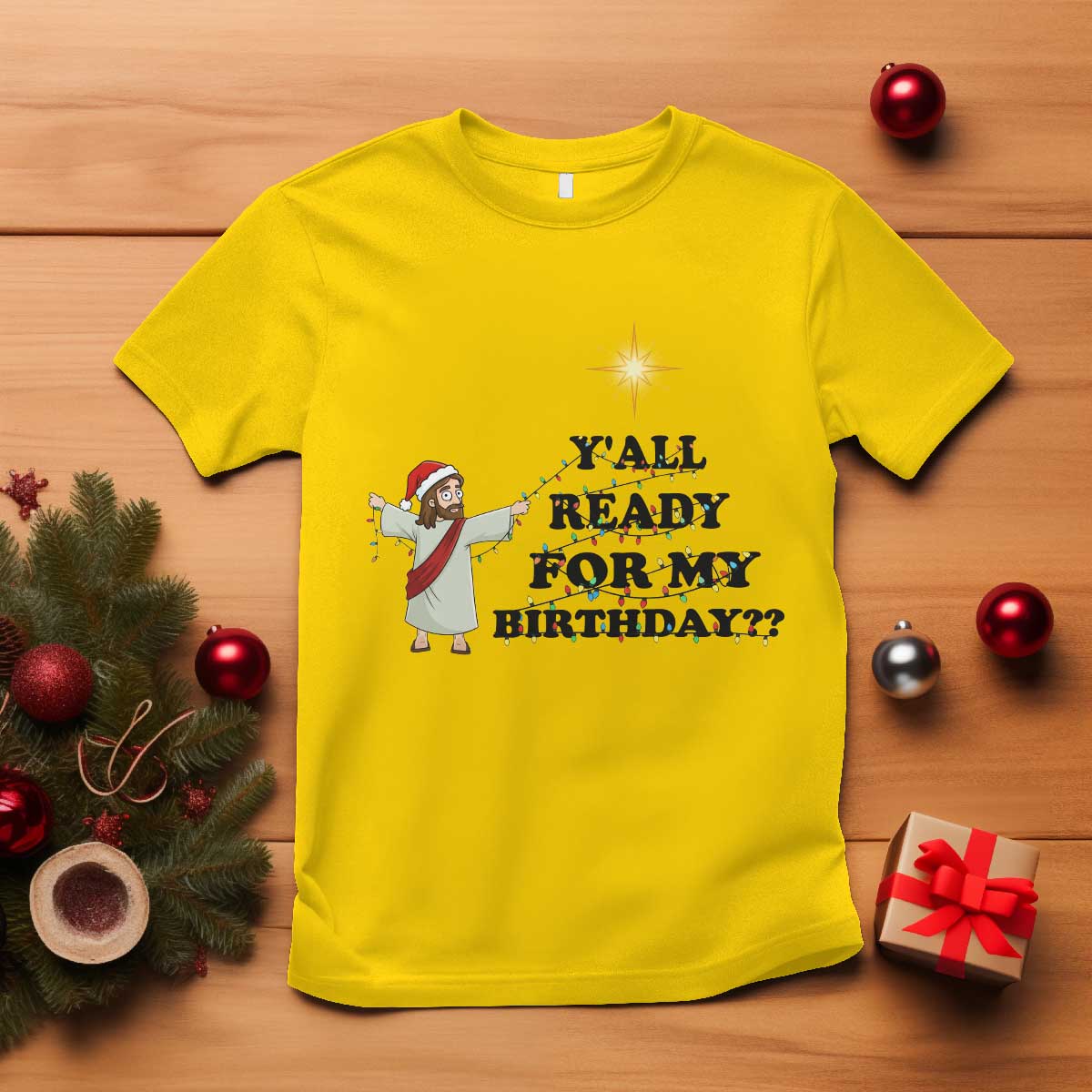 Funny Jesus Christmas T Shirt Are You All Ready For My Birthday - Wonder Print Shop