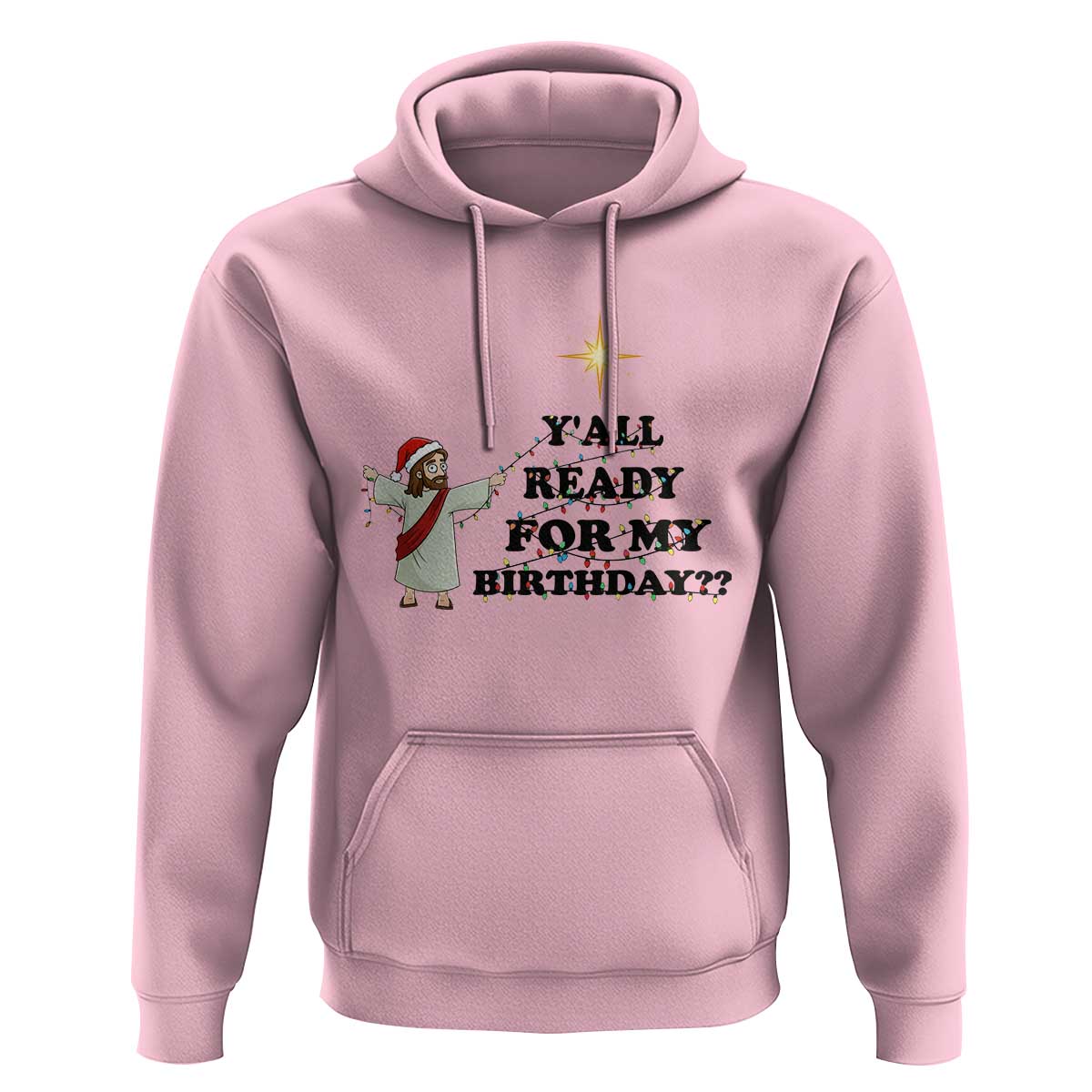 Funny Jesus Christmas Hoodie Are You All Ready For My Birthday - Wonder Print Shop