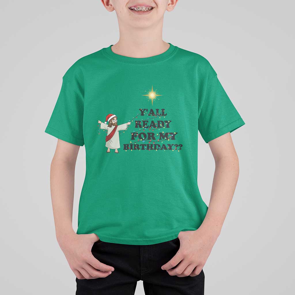 Funny Jesus Christmas T Shirt For Kid Are You All Ready For My Birthday - Wonder Print Shop