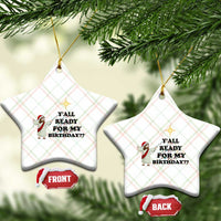 Funny Jesus Xmas Ceramic Ornament Are You All Ready For My Birthday - Wonder Print Shop