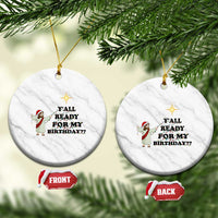 Funny Jesus Xmas Ceramic Ornament Are You All Ready For My Birthday - Wonder Print Shop