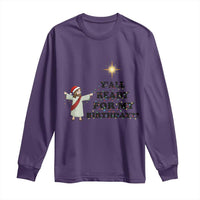 Funny Jesus Christmas Long Sleeve Shirt Are You All Ready For My Birthday - Wonder Print Shop
