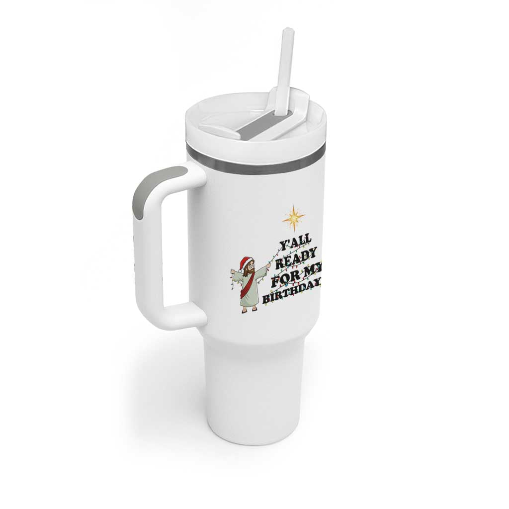 Funny Jesus Christmas Tumbler With Handle Are You All Ready For My Birthday - Wonder Print Shop