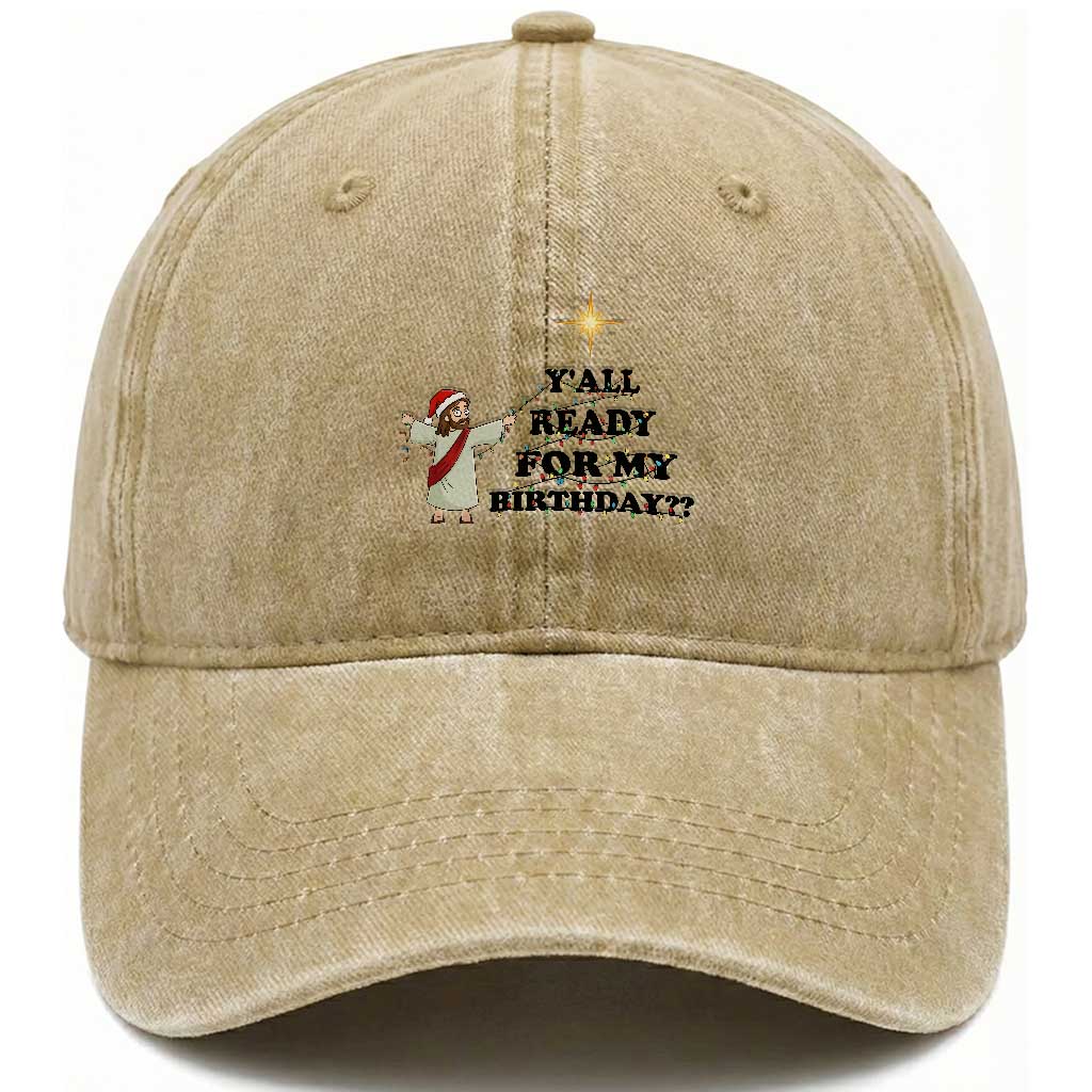 Funny Jesus Christmas Washed Cotton Baseball Cap Are You All Ready For My Birthday
