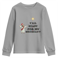 Funny Jesus Christmas Youth Sweatshirt Are You All Ready For My Birthday - Wonder Print Shop