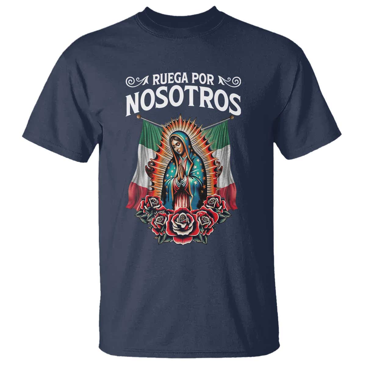 Our Lady of Guadalupe T Shirt Virgin Mary Mexican Flag - Wonder Print Shop