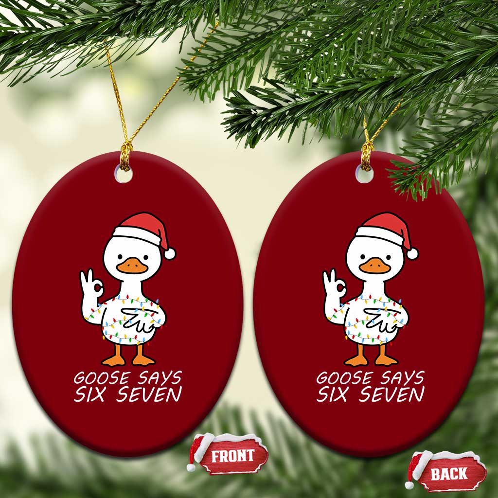 67 Six Seven Silly Goose Christmas Meme Ceramic Ornament - Wonder Print Shop