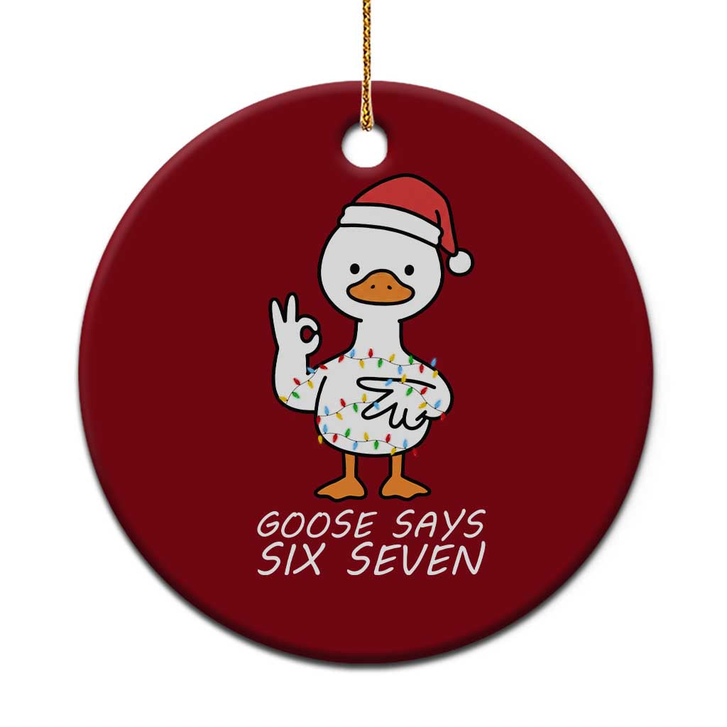 67 Six Seven Silly Goose Christmas Meme Ceramic Ornament - Wonder Print Shop