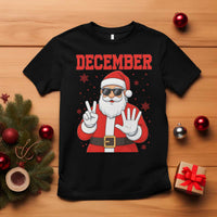December 25 T Shirt Funny Santa Says Christmas - Wonder Print Shop
