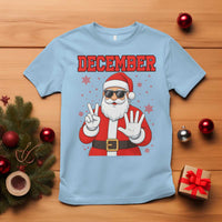 December 25 T Shirt Funny Santa Says Christmas - Wonder Print Shop