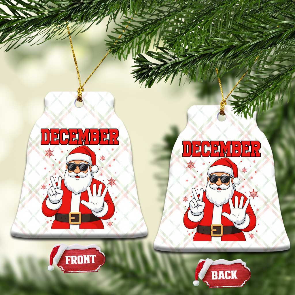 December 25 Ceramic Ornament Funny Santa Says Christmas - Wonder Print Shop