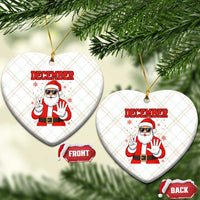 December 25 Ceramic Ornament Funny Santa Says Christmas - Wonder Print Shop
