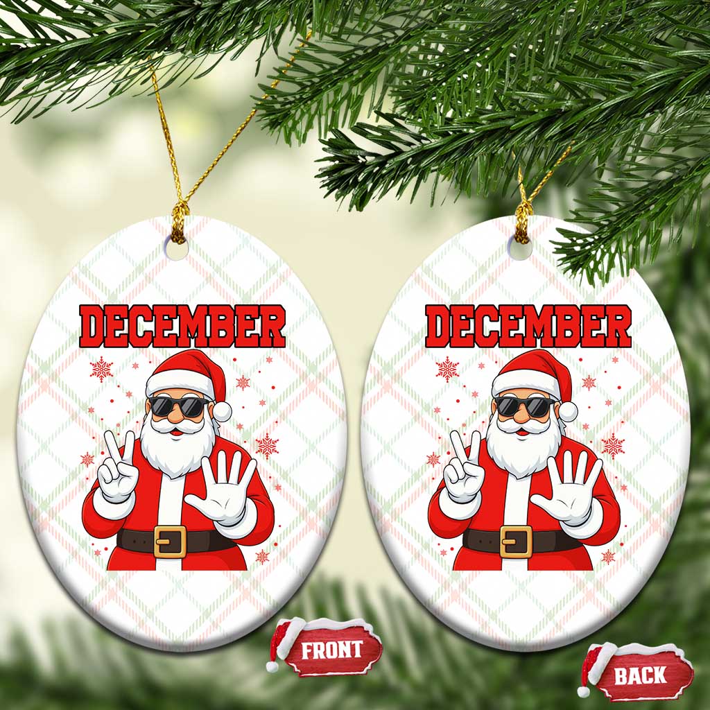 December 25 Ceramic Ornament Funny Santa Says Christmas - Wonder Print Shop