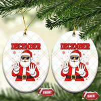 December 25 Ceramic Ornament Funny Santa Says Christmas - Wonder Print Shop