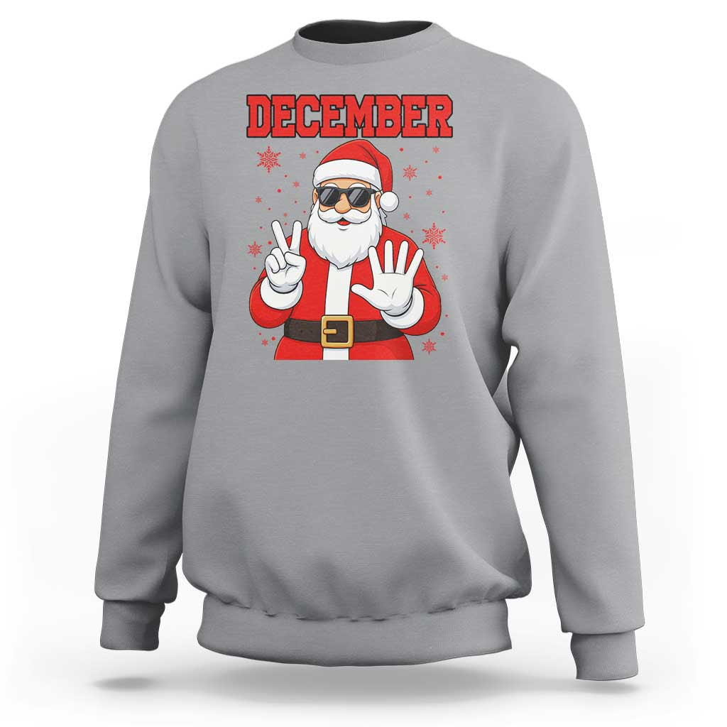 December 25 Sweatshirt Funny Santa Says Christmas - Wonder Print Shop