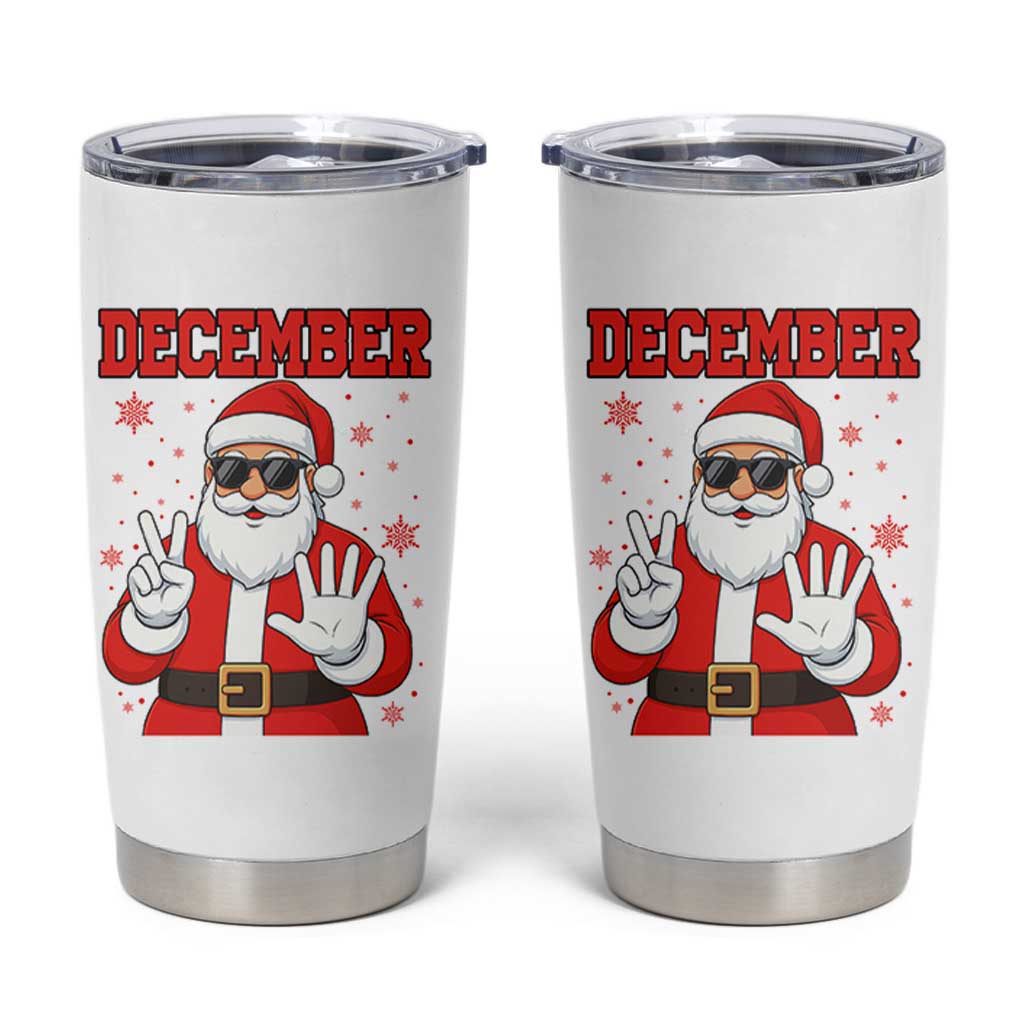 December 25 Tumbler Cup Funny Santa Says Christmas - Wonder Print Shop