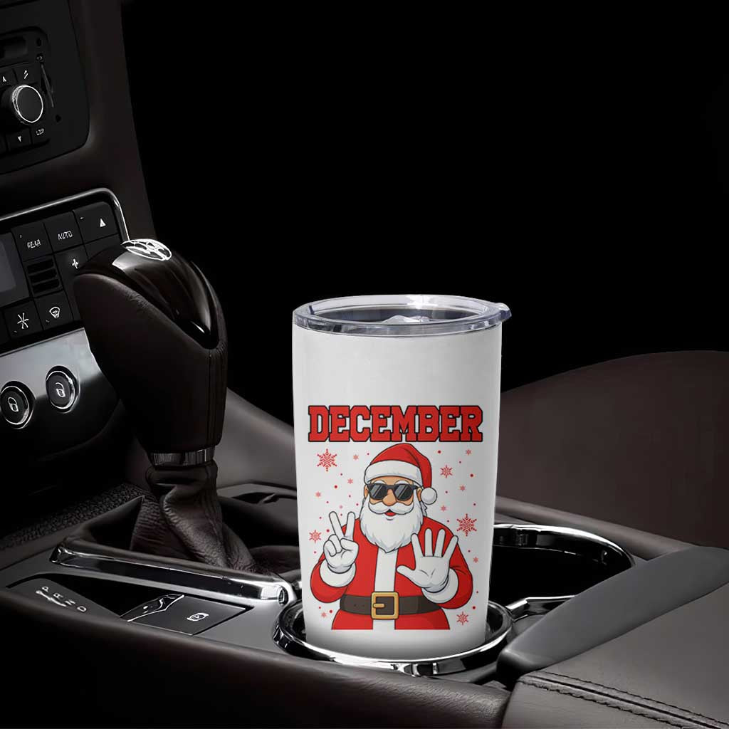 December 25 Tumbler Cup Funny Santa Says Christmas - Wonder Print Shop