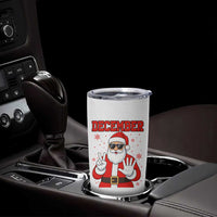 December 25 Tumbler Cup Funny Santa Says Christmas - Wonder Print Shop