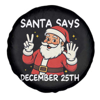 Santa Christmas December 25 Spare Tire Cover - Wonder Print Shop