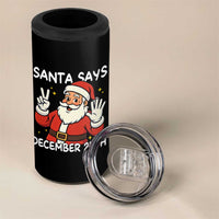 Santa Christmas December 25 4 in 1 Can Cooler Tumbler - Wonder Print Shop