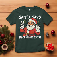 Santa Christmas December 25 T Shirt - Wonder Print Shop
