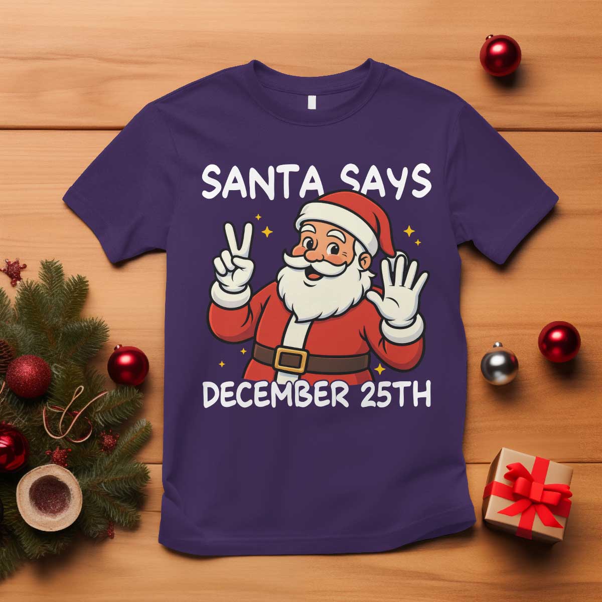 Santa Christmas December 25 T Shirt - Wonder Print Shop