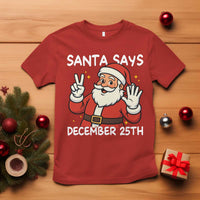 Santa Christmas December 25 T Shirt - Wonder Print Shop