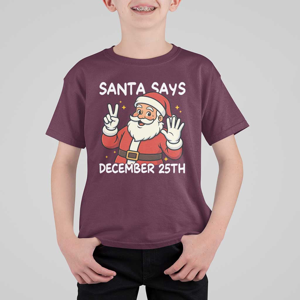 Santa Christmas December 25 T Shirt For Kid - Wonder Print Shop