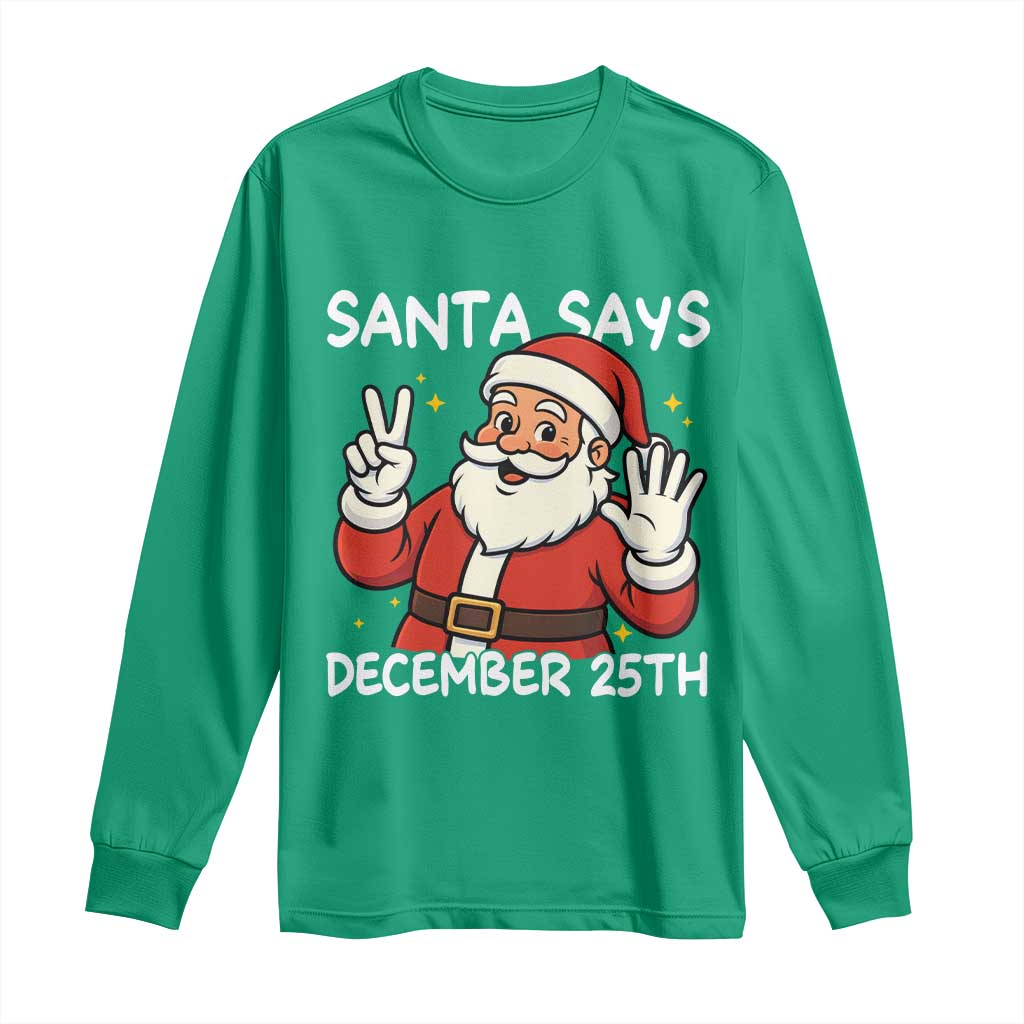 Santa Christmas December 25 Long Sleeve Shirt - Wonder Print Shop