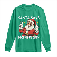 Santa Christmas December 25 Long Sleeve Shirt - Wonder Print Shop