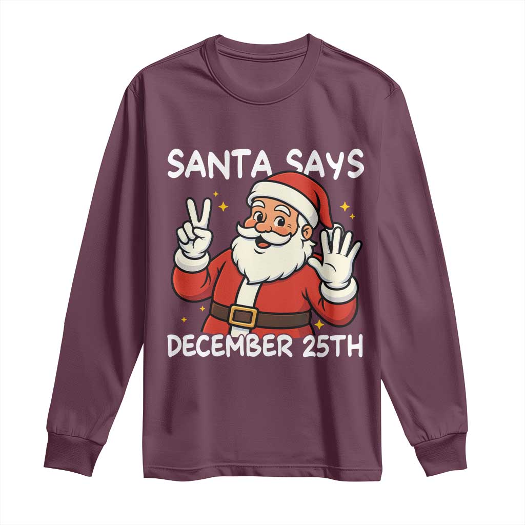 Santa Christmas December 25 Long Sleeve Shirt - Wonder Print Shop
