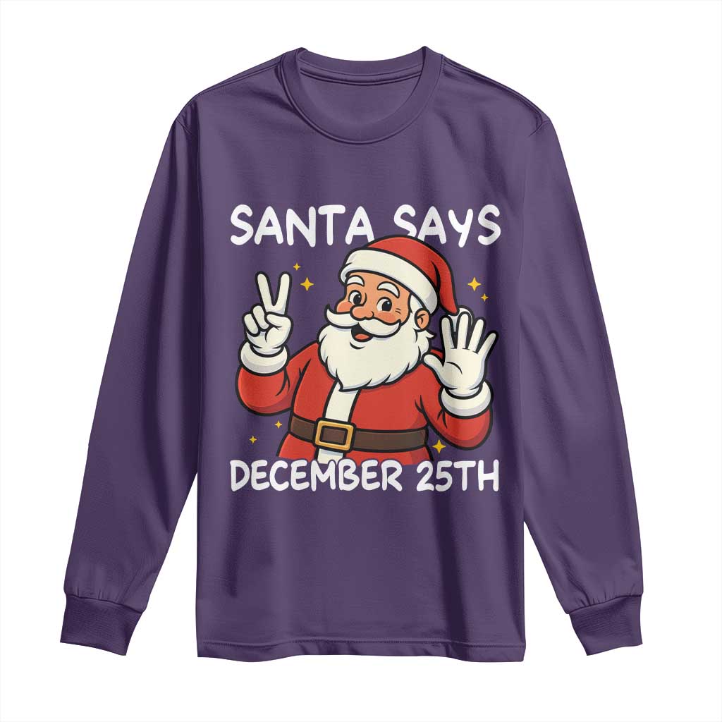Santa Christmas December 25 Long Sleeve Shirt - Wonder Print Shop