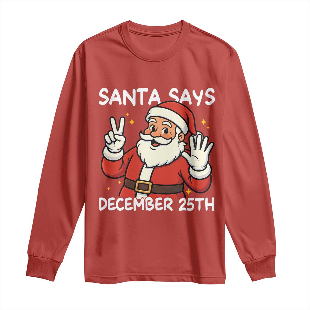 Santa Christmas December 25 Long Sleeve Shirt - Wonder Print Shop