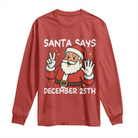 Santa Christmas December 25 Long Sleeve Shirt - Wonder Print Shop