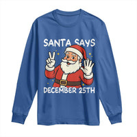 Santa Christmas December 25 Long Sleeve Shirt - Wonder Print Shop