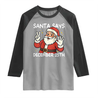 Santa Christmas December 25 Raglan Shirt - Wonder Print Shop