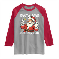 Santa Christmas December 25 Raglan Shirt - Wonder Print Shop
