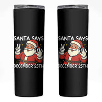Santa Christmas December 25 Skinny Tumbler - Wonder Print Shop