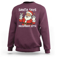 Santa Christmas December 25 Sweatshirt - Wonder Print Shop