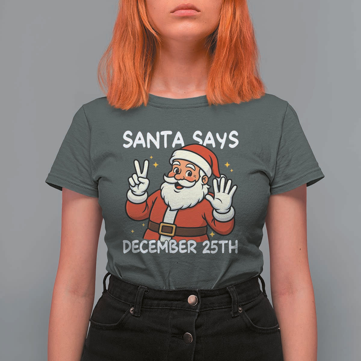 Santa Christmas December 25 T Shirt For Women - Wonder Print Shop