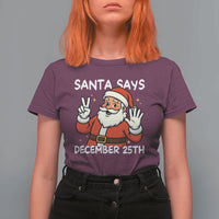 Santa Christmas December 25 T Shirt For Women - Wonder Print Shop