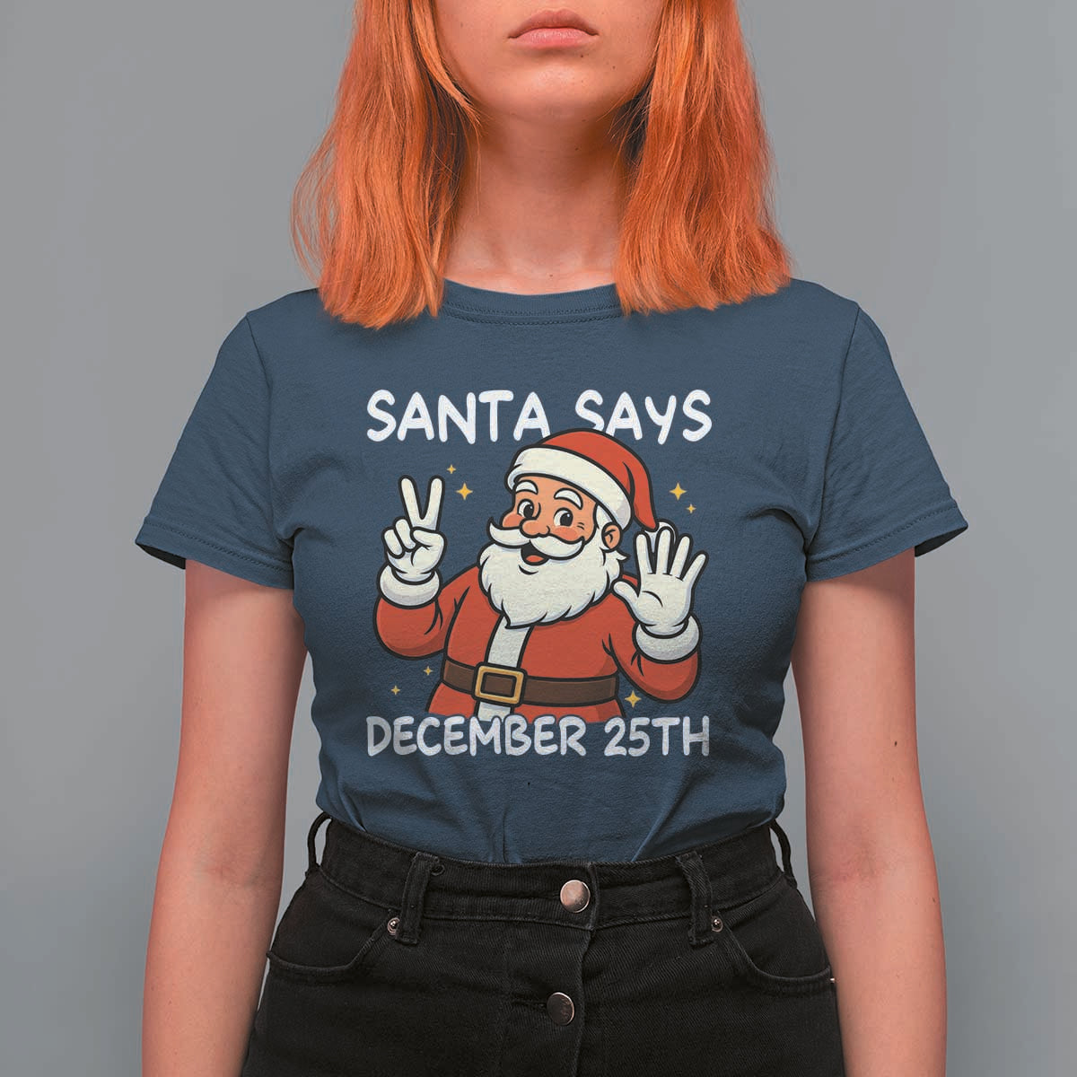 Santa Christmas December 25 T Shirt For Women - Wonder Print Shop