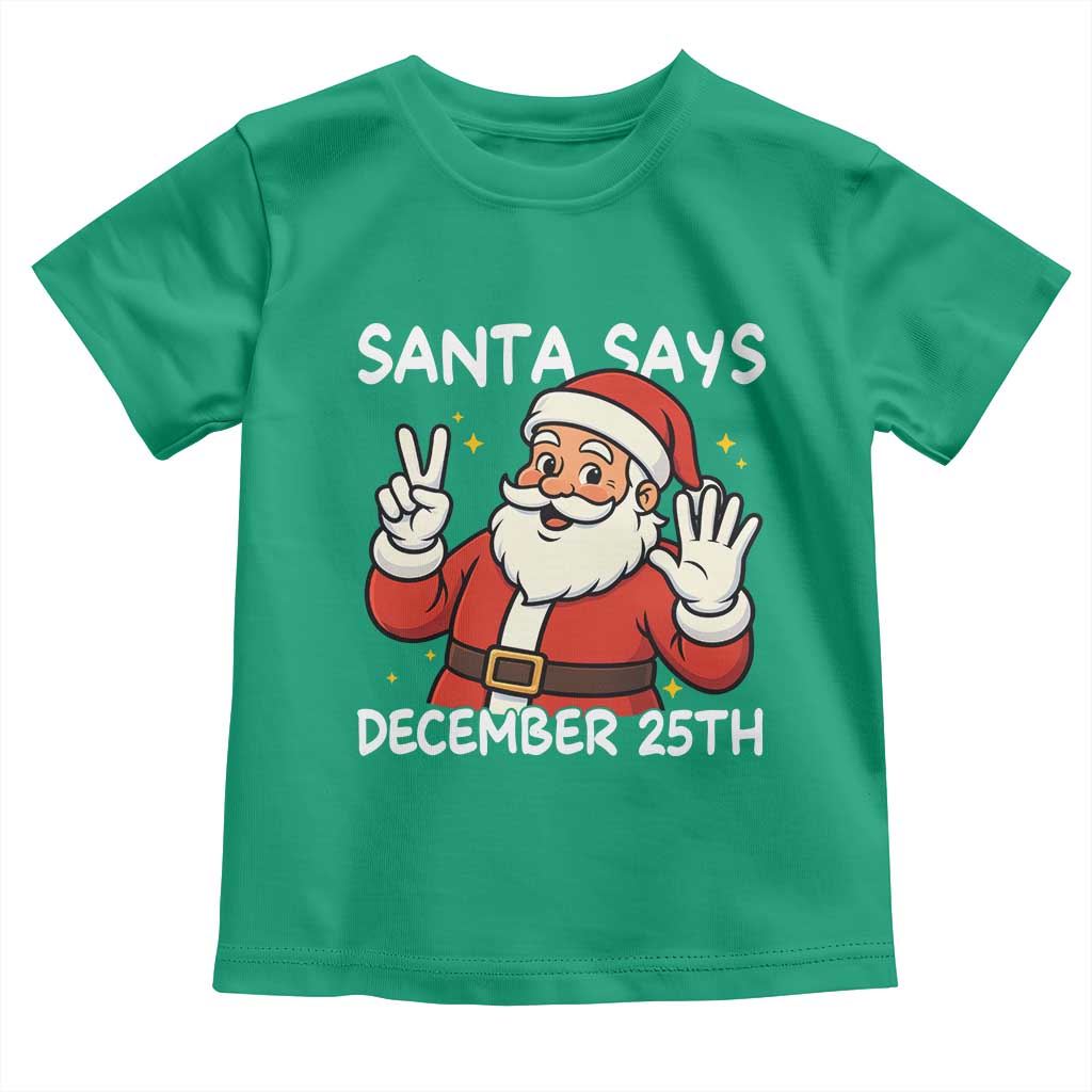 Santa Christmas December 25 Toddler T Shirt - Wonder Print Shop