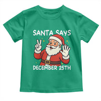 Santa Christmas December 25 Toddler T Shirt - Wonder Print Shop