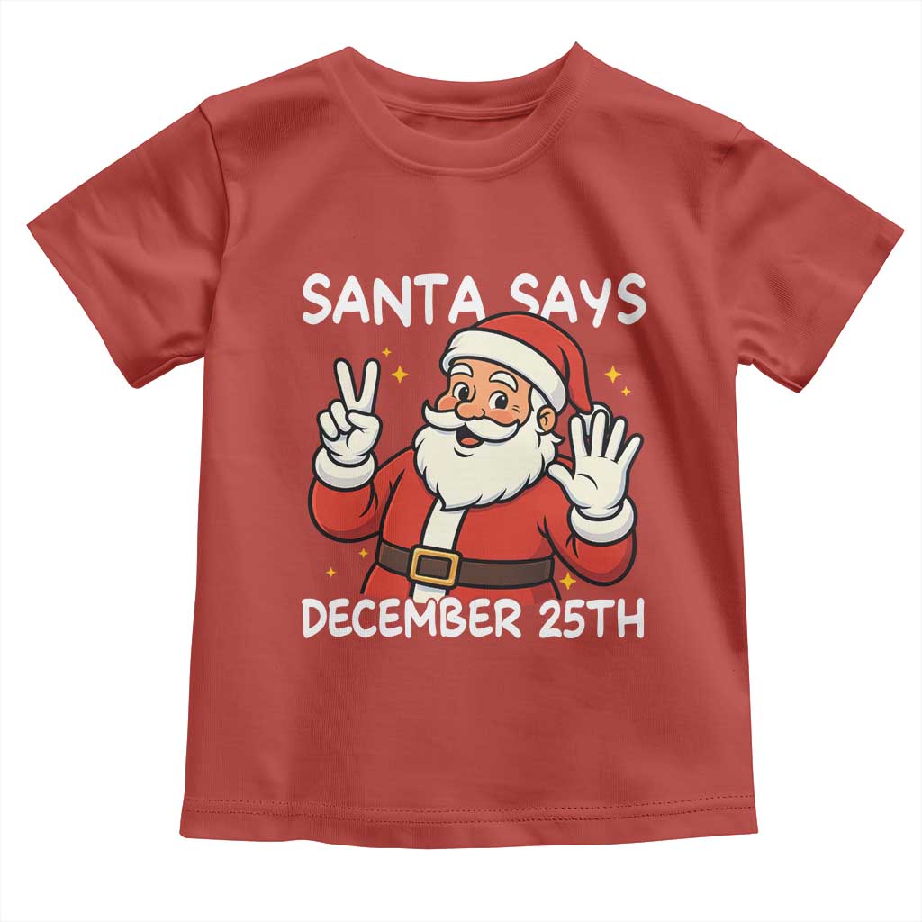 Santa Christmas December 25 Toddler T Shirt - Wonder Print Shop
