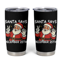 Santa Christmas December 25 Tumbler Cup - Wonder Print Shop