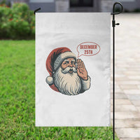 Funny Santa Christmas December 25 Garden Flag - Wonder Print Shop