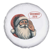 Funny Santa Christmas December 25 Spare Tire Cover - Wonder Print Shop