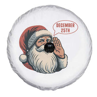 Funny Santa Christmas December 25 Spare Tire Cover - Wonder Print Shop