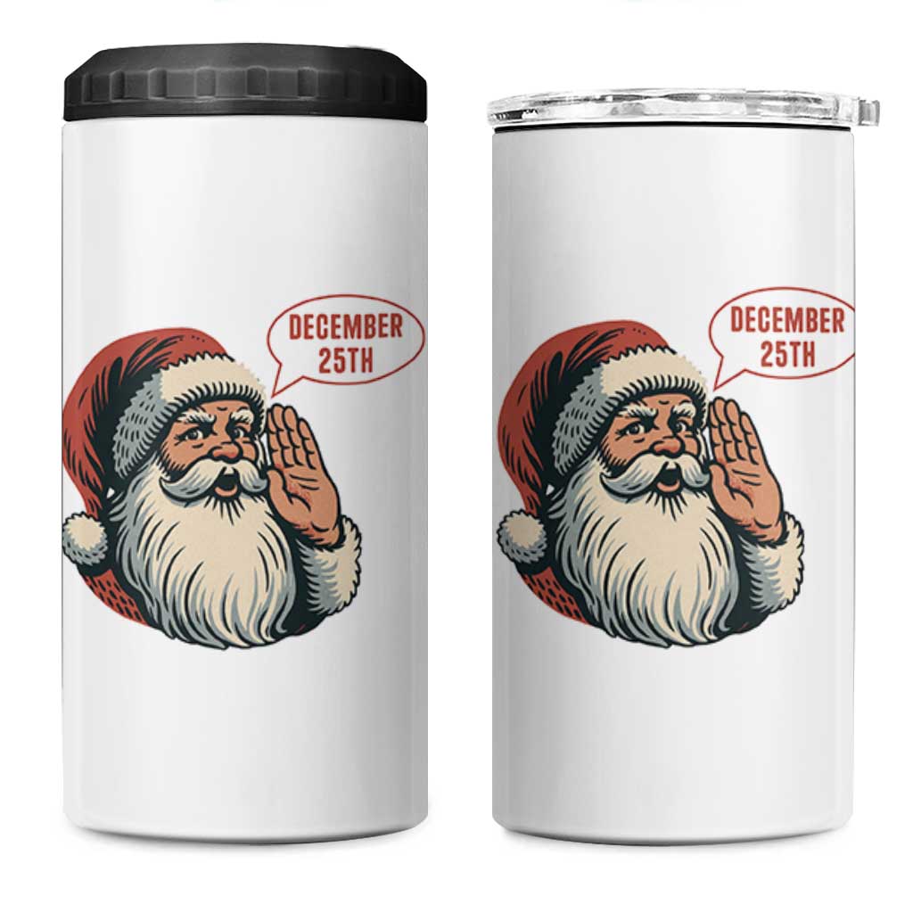 Funny Santa Christmas December 25 4 in 1 Can Cooler Tumbler - Wonder Print Shop